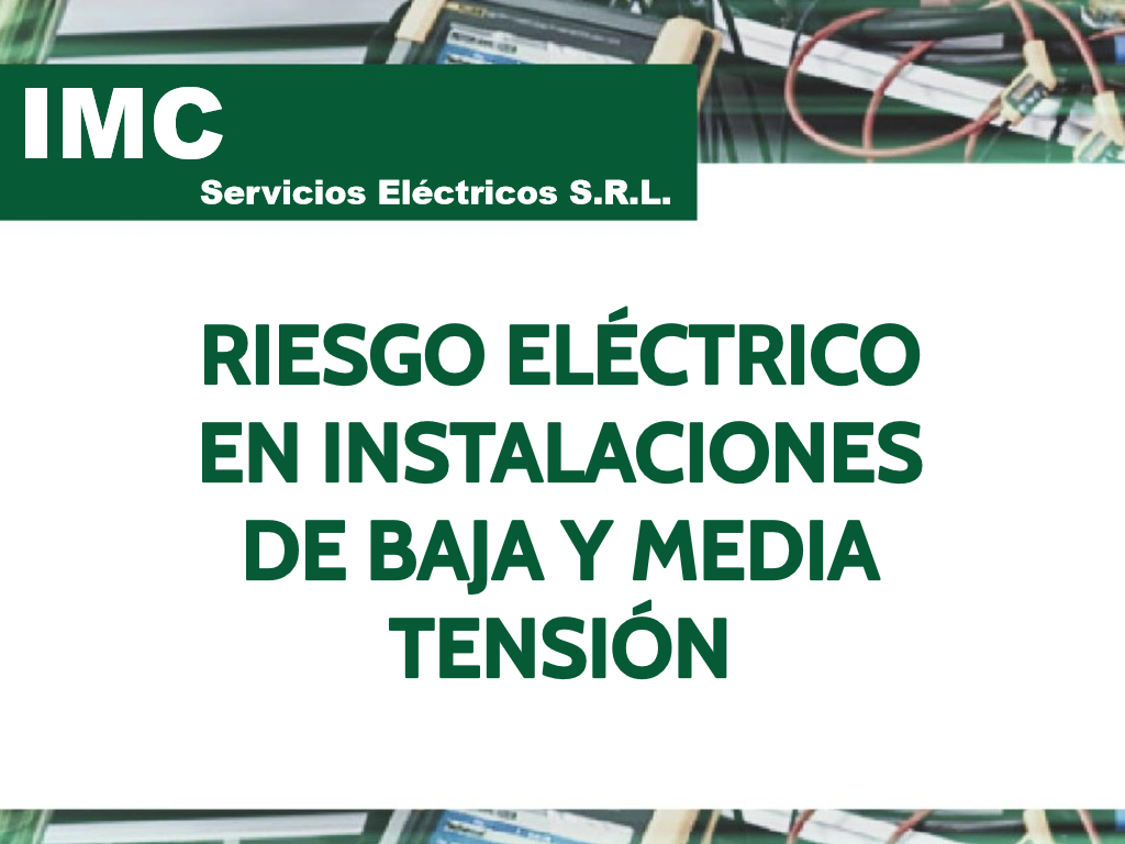 Riesgo Eléctrico en Instalaciones de Baja y Media Tensión